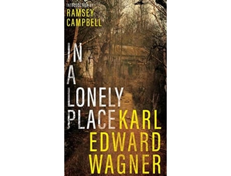 Livro In A Lonely Place de Karl Edward Wagner (Inglês - Capa Dura)