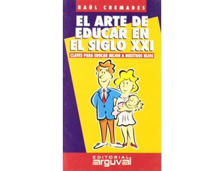 Livro El Arte Educar En Siglo Xxi de Raul Cramades (Espanhol)