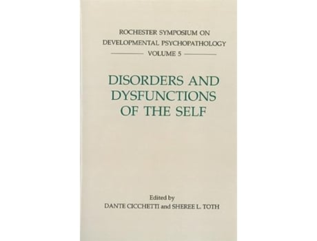 Livro Disorders and Dysfunctions of the Self Rochester Symposium on Developmental Psychology 5 de Dante Cicchetti Sheree L Toth (Inglês)