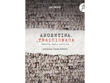 Livro Argentina Traicionada de Robben Antonius C.G.M. (Espanhol)