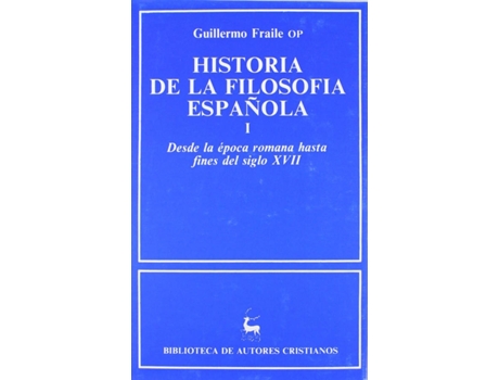 Livro Historia De La Filosofía Española. I: Desde La Época Romana Hasta Finales Del Si de Guillermo Fraile (Espanhol)