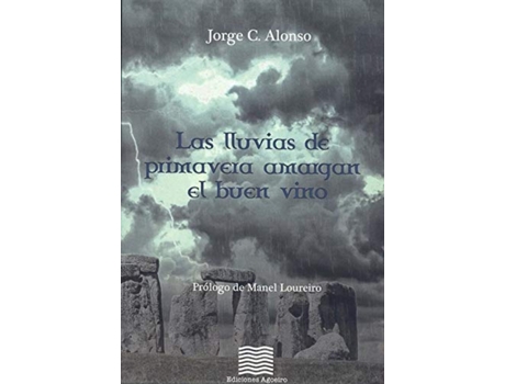 Livro Las Lluvias De Primavera Amargan El Buen Vino de Jorge C. Alonso (Espanhol)