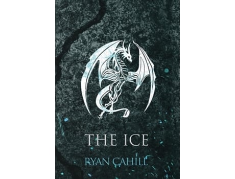 Livro The Ice de Ryan Cahill (Inglês - Capa Dura)