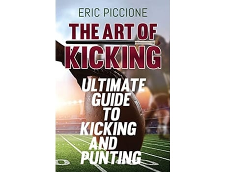 Livro The Art Of Kicking de Eric Piccione (Inglês)