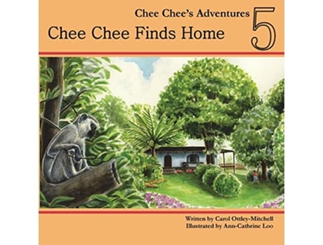 Livro Chee Chee Finds Home Chee Chees Adventures Book 5 de Carol OttleyMitchell (Inglês)