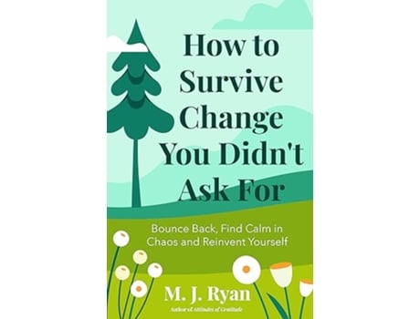 Livro How to Survive Change You Didnt Ask For de Mj Ryan (Inglês)