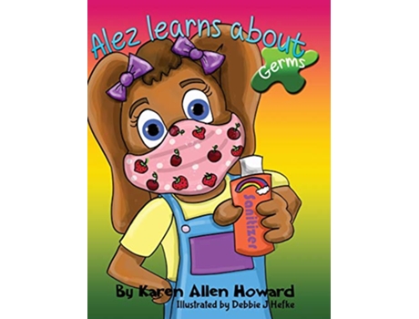 Livro Alez Learns About Germs de Karen A Howard (Inglês - Capa Dura)