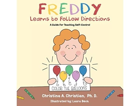 Livro Freddy Learns to Follow Directions A guide for teaching selfcontrol de Christina A Christian (Inglês)