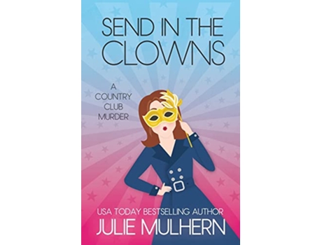 Livro Send in the Clowns de Julie Mulhern (Inglês)