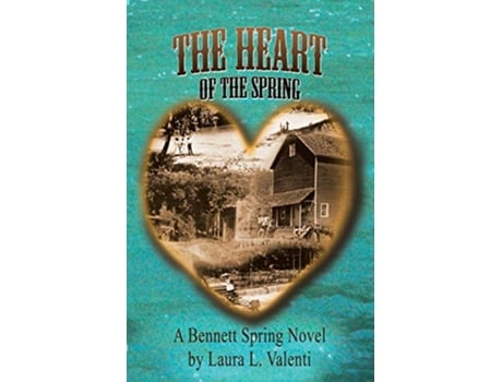 Livro The Heart of the Spring de Laura L Valenti (Inglês)