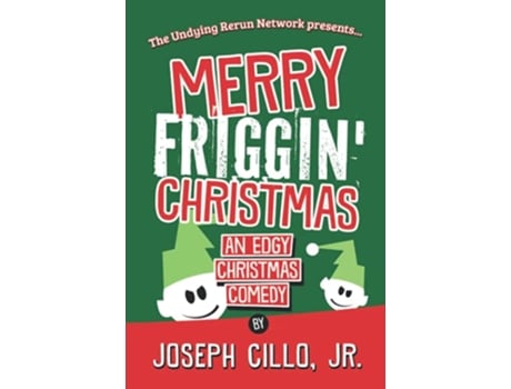 Livro Merry Friggin Christmas An Edgy Christmas Comedy de Joseph Cillo Jr (Inglês - Capa Dura)