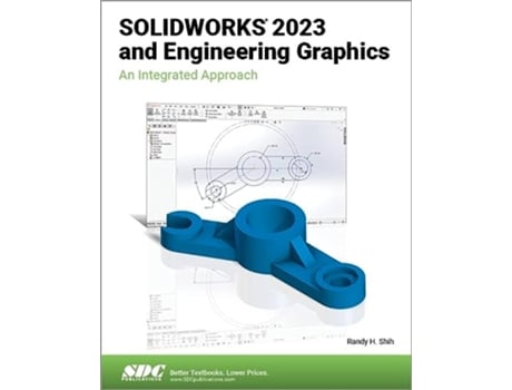 Livro SOLIDWORKS 2023 and Engineering Graphics de Randy Shih (Inglês)