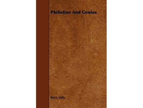 Livro Philistine and Genius de Boris Sidis (Inglês)