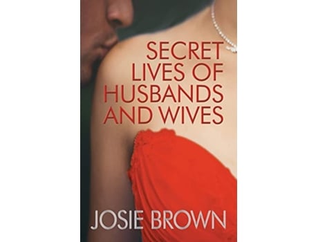 Livro Secret Lives of Husbands and Wives de Josie Brown (Inglês)