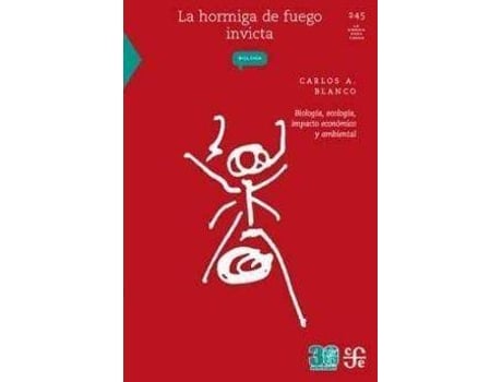 Livro La Hormiga de Fuego Invicta : Biologia, Ecologia, Impacto Economico y Ambiental de Carlos A Blanco (Espanhol)