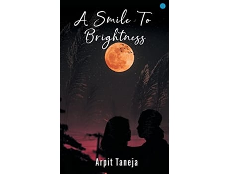 Livro Smile to Brightness de Taneja Arpit (Inglês)