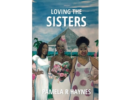 Livro Loving the Sisters de Pamela Haynes (Inglês)