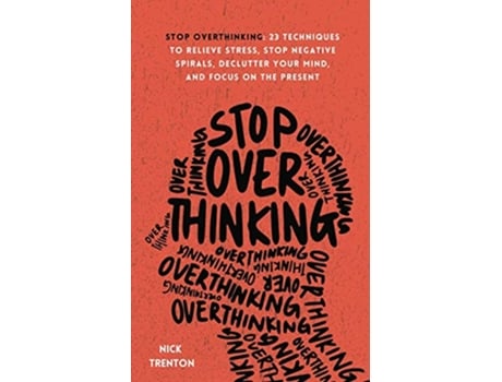 Livro Stop Overthinking de Nick Trenton (Inglês)