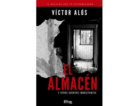 Livro El Almacén Y Otros Cuentos Inquietantes de Alós Yus Víctor (Espanhol)