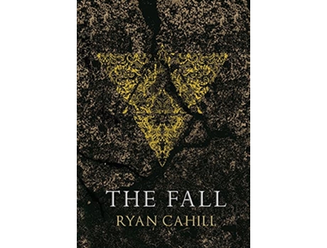 Livro The Fall The Bound and the Broken de Ryan Cahill (Inglês)