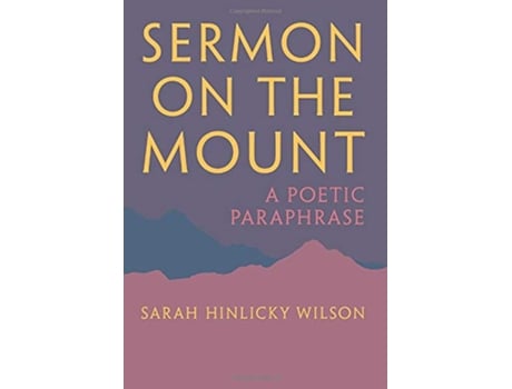 Livro Sermon on the Mount A Poetic Paraphrase de Sarah Hinlicky Wilson (Inglês)