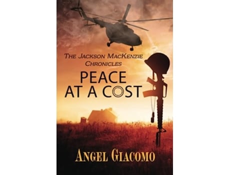 Livro The Jackson MacKenzie Chronicles Peace at a Cost de Angel Giacomo (Inglês)