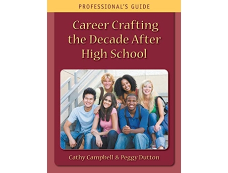 Livro Career Crafting the Decade After High School Professionals Guide de Cathy Campbell Peggy Dutton (Inglês)