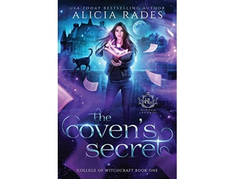 Livro The Covens Secret Hidden Legends College of Witchcraft de Alicia Rades Hidden Legends (Inglês)