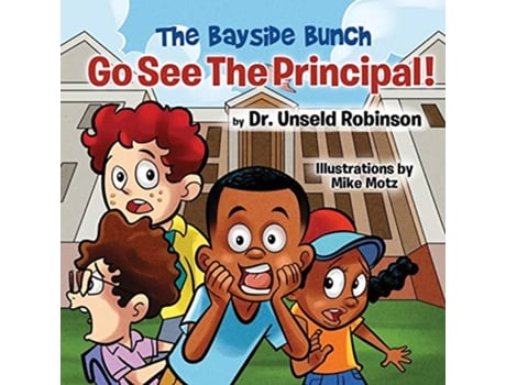 Livro The Bayside Bunch Go See The Principal de Dr Unseld Robinson (Inglês)