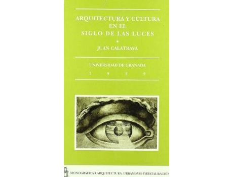 Livro Arquitectura y Cultura En El Siglo de Las Luces de Juan A Calatrava (Espanhol)