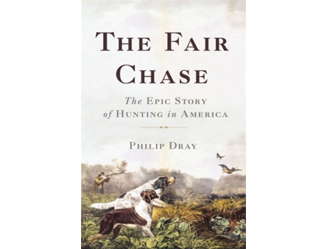 Livro the fair chase de philip dray (inglês)