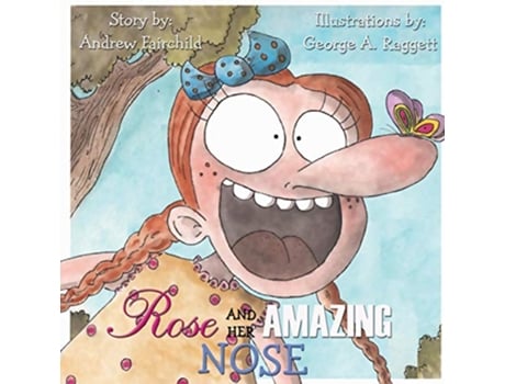 Livro Rose and Her Amazing Nose de Andrew W Fairchild (Inglês)