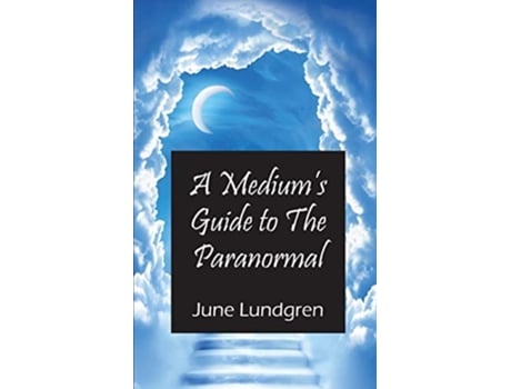 Livro A Mediums Guide to the Paranormal de June A Lundgren (Inglês)