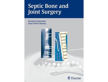 Livro Septic Bone and Joint Surgery de Reinhard Schnettler (Inglês)