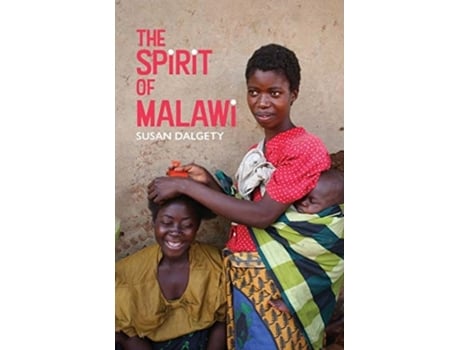 Livro the spirit of malawi de susan dalgety (inglês)