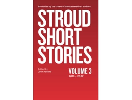 Livro Stroud Short Stories Volume Three 20182022 de John Holland (Inglês)