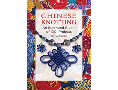 Livro Chinese Knotting de Haimei Cao (Inglês - Capa Dura)