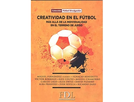 Livro Creatividad En El Futbol Mas Alla De La Individualidad En de Miguel Fernandez (Espanhol)