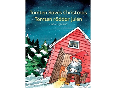 Livro Tomten Saves Christmas Tomten räddar julen A Bilingual Swedish Christmas tale in Swedish and English de Linda Liebrand (Inglês)