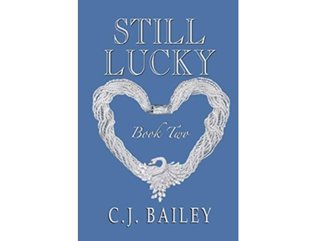 Livro Still Lucky Lucky Girl de C J Bailey (Inglês)