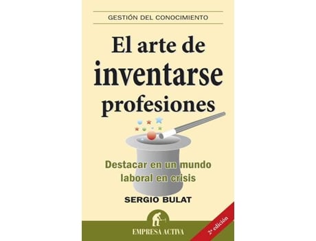 Livro El Arte De Inventarse Profesiones de Sergio Bulat Barreiro (Espanhol)