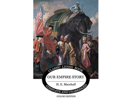 Livro Our Empire Story Color de H E Marshall (Inglês)