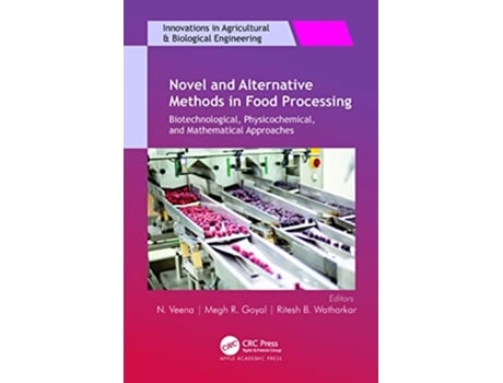 Livro Novel and Alternative Methods in Food Processing de Nagaraj N Veena, Megh R Goyal et al. (Inglês - Capa Dura)