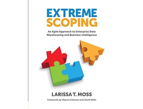 Livro Extreme Scoping An Agile Approach to Enterprise Data Warehousing and Business Intelligence de Larissa T Moss (Inglês)