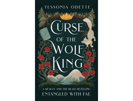 Livro Curse of the Wolf King: A Beauty and the Beast Retelling (Entangled with Fae) Tessonja Odette (Inglês)