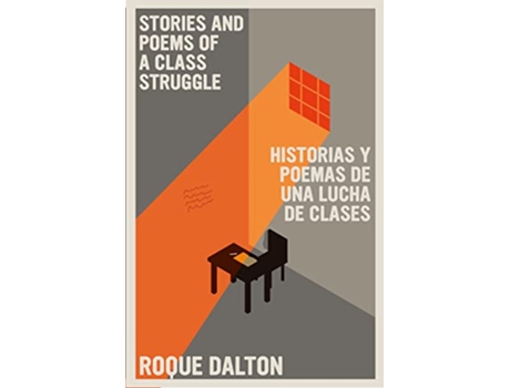 Livro Stories And Poems Of A Class Struggle Historias Y Poemas De Una Lucha De Clases de Roque Dalton (Inglês)