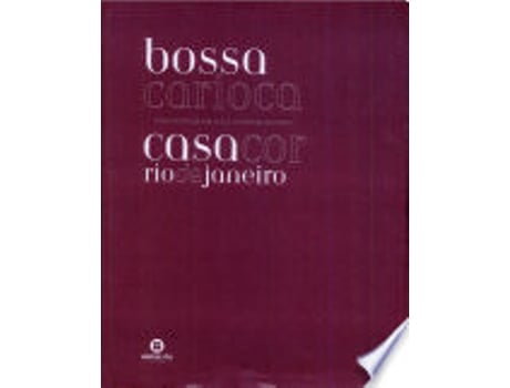 Livro BOSSA CARIOCA - CASA COR RIO DE JANEIRO de QUENTEL, PATRICIA | MAYER et al. (Português do Brasil)