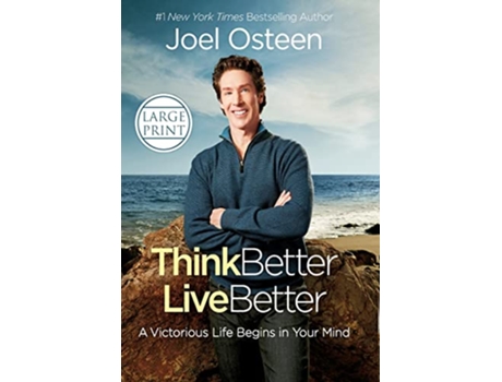 Livro Think Better, Live Better de Joel Osteen (Inglês - Capa Dura)