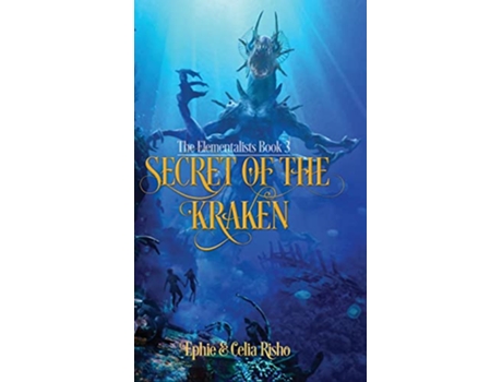 Livro Secret of the Kraken The Elementalists book 3 de Ephie Risho Celia Risho (Inglês)