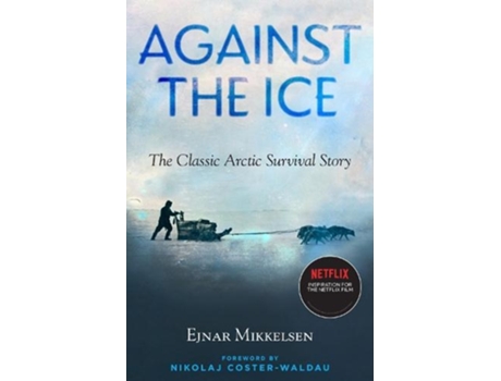 Livro against the ice de ejnar mikkelsen (inglês)